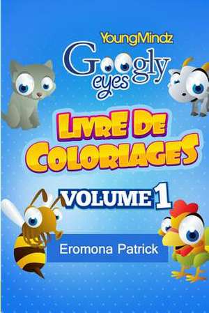 Youngmindz Googly Eyes Livre de Coloriages de Patrick Eromona