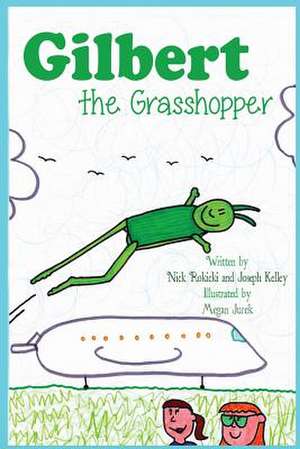 Gilbert the Grasshopper de MR Nick Rokicki