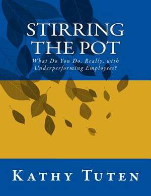 Stirring the Pot de Kathy Tuten