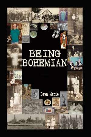 Being Bohemian de Dawn Marie