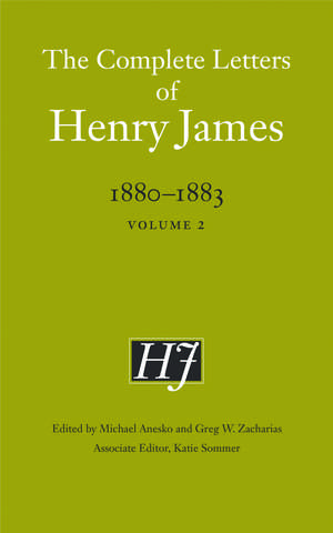 The Complete Letters of Henry James, 1880–1883: Volume 2 de Henry James