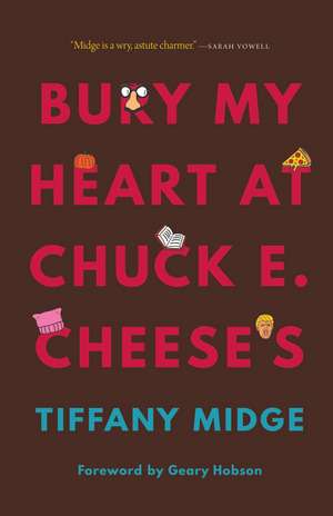 Bury My Heart at Chuck E. Cheese's de Tiffany Midge