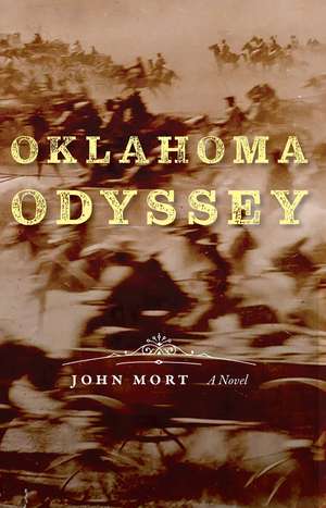 Oklahoma Odyssey: A Novel de John Mort