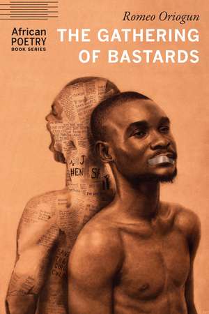 The Gathering of Bastards de Romeo Oriogun