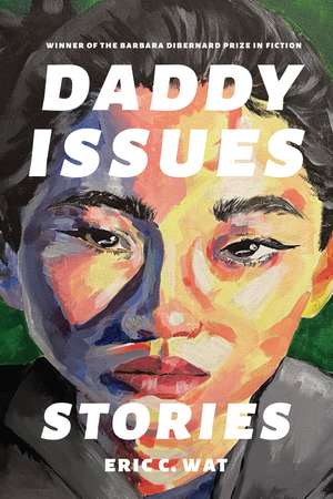 Daddy Issues: Stories de Eric C. Wat