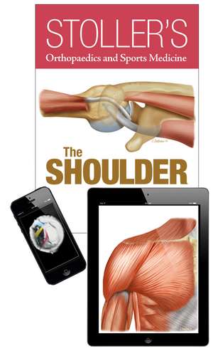 Stoller's Orthopaedics and Sports Medicine: The Shoulder Package de David W. Stoller MD, FACR