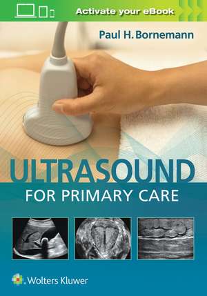 Ultrasound for Primary Care de Dr. Paul Bornemann MD