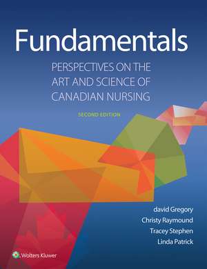 Fundamentals: Perspectives on the Art and Science of Canadian Nursing de Dr. david Gregory