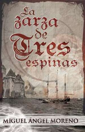 La Zarza de Tres Espinas de Miguel Moreno