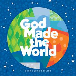 God Made the World de Sarah Jean Collins