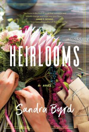 Heirlooms de Sandra Byrd