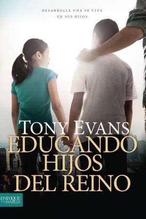 Educando Hijos del Reino de Tony Evans