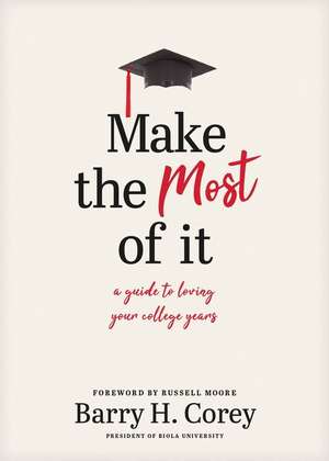 Make the Most of It de Barry H Corey