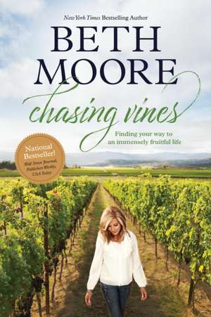 Chasing Vines de Beth Moore