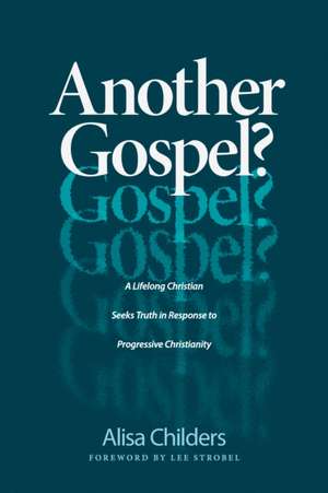 Another Gospel? de Alisa Childers