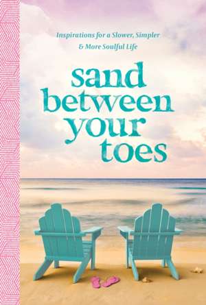 Sand Between Your Toes de Anna Kettle