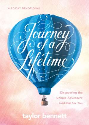 Journey of a Lifetime de Taylor Bennett