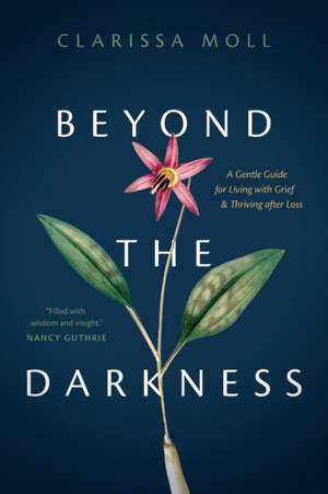 Beyond the Darkness de Clarissa Moll