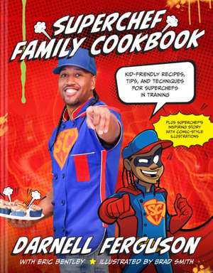 Superchef Family Cookbook de Darnell Superchef Ferguson