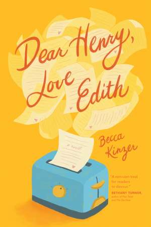 Dear Henry, Love Edith de Becca Kinzer