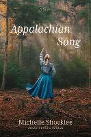 Appalachian Song de Michelle Shocklee