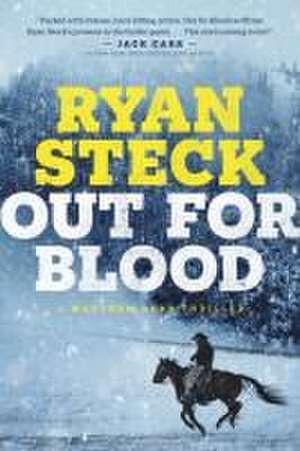 Out for Blood de Ryan Steck