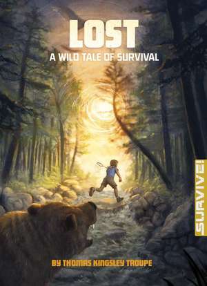 Lost: A Wild Tale of Survival de Thomas Kingsley Troupe