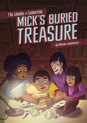 Mick's Buried Treasure de Michele Jakubowski