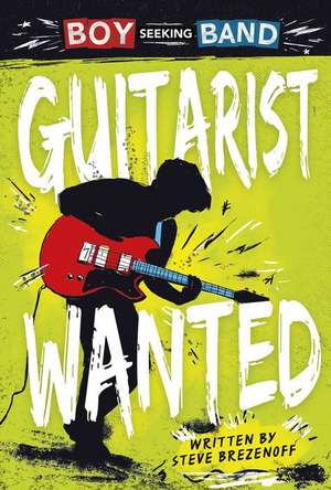 Guitarist Wanted de Steve Brezenoff