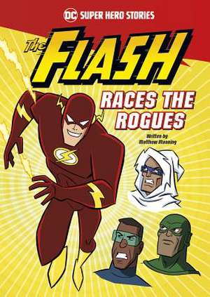 The Flash Races the Rogues de Matthew K Manning