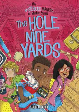 The Hole Nine Yards de Stacia Deutsch