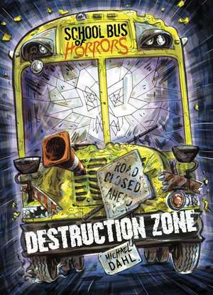 Destruction Zone de Michael Dahl