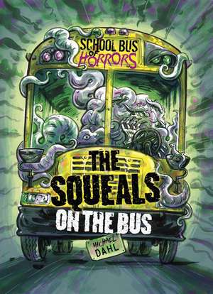 The Squeals on the Bus de Michael Dahl