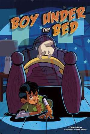 Boy Under the Bed de Blake Hoena