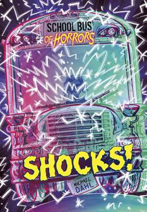 Shocks!: A 4D Book de Michael Dahl