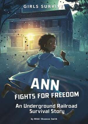 Ann Fights for Freedom de Nikki Shannon Smith