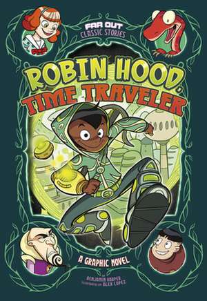 Robin Hood, Time Traveler: A Graphic Novel de Benjamin Harper