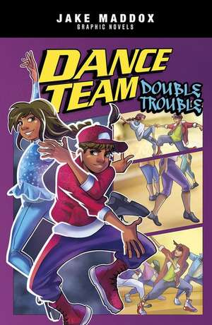 Dance Team Double Trouble de Jake Maddox