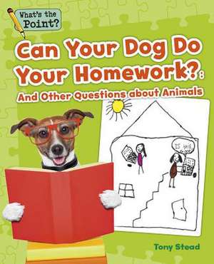 Can Your Dog Do Your Homework? de Capstone Classroom