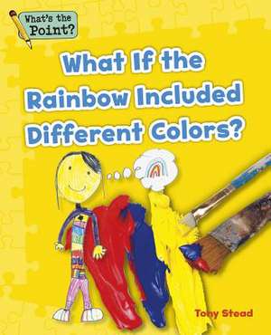 What If the Rainbow Included Different Colors? de Capstone Classroom