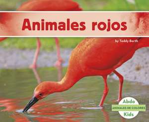 Animales Rojos de Teddy Borth