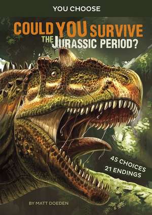 Could You Survive the Jurassic Period? de Matt Doeden