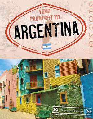 Your Passport to Argentina de Nancy Dickmann