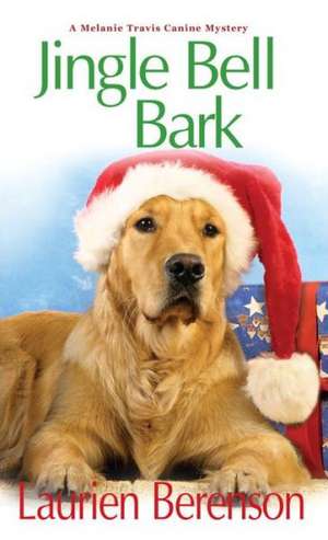 Jingle Bell Bark de Laurien Berenson