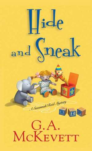 Hide and Sneak de G. A. Mckevett