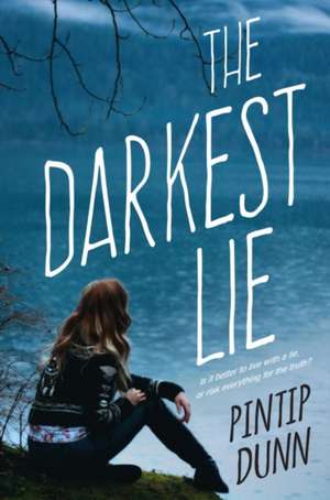 The Darkest Lie de Pintip Dunn