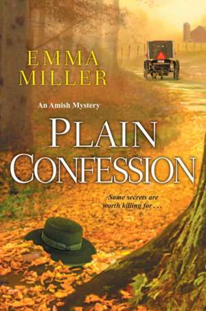 Plain Confession de Emma Miller