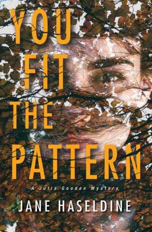 YOU FIT THE PATTERN de Jane Haseldine