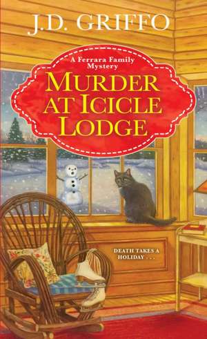 Murder at Icicle Lodge de J. D. Griffo