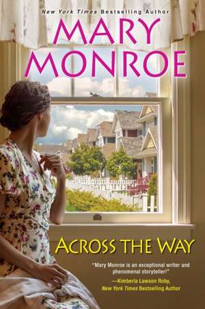 Across the Way de Mary Monroe